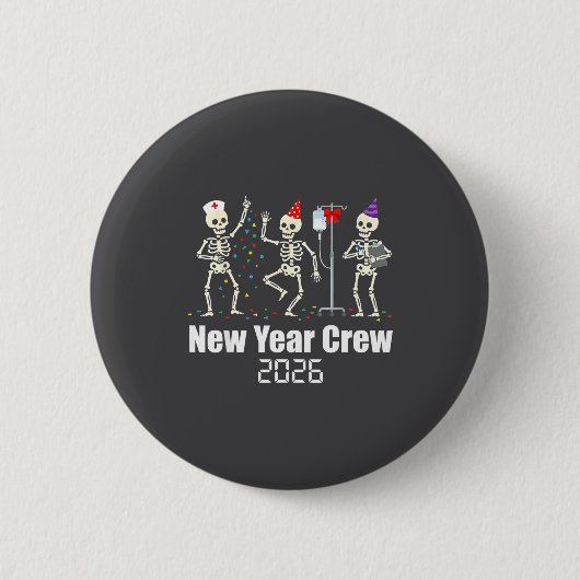 Funny New Year Crew 2026 Medical Skeleton Celebrat 缶バッジ (正面)