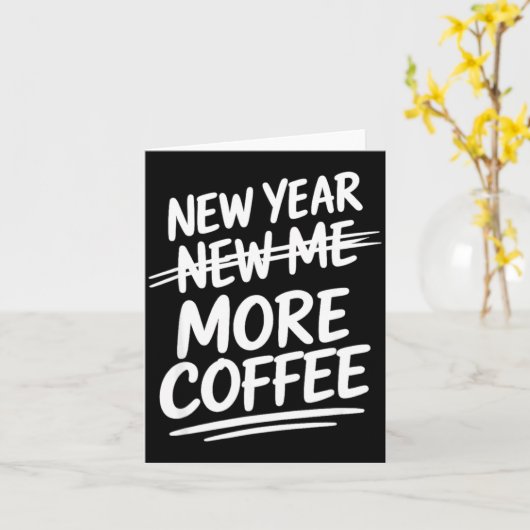 Funny New Year More Coffee Morning Sarcastic Resol カード (黄色い花)