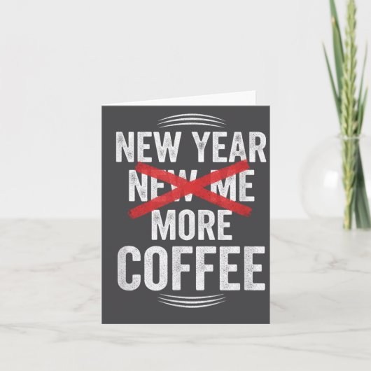 Funny New Year More Coffee Quote Caffeine Lover Hu カード (正面)