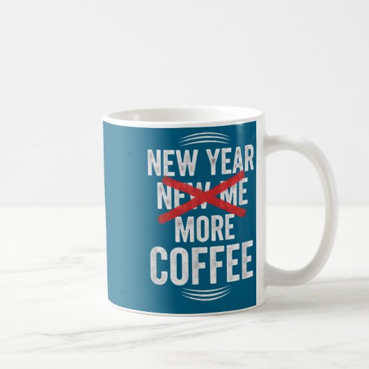 Funny New Year More Coffee Quote Caffeine Lover Hu コーヒーマグカップ (右)