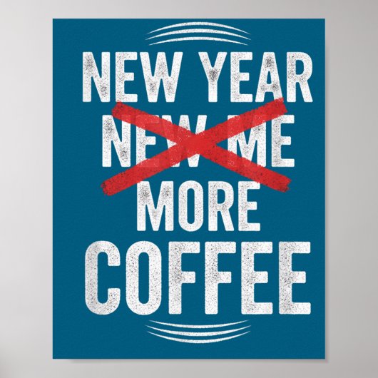 Funny New Year More Coffee Quote Caffeine Lover Hu ポスター (正面)