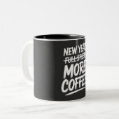 Funny New Year More Coffee Sarcastic Resolution ツートーンマグカップ (正面左)