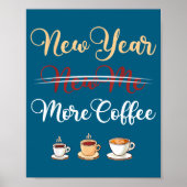 Funny New Year More Coffee Sarcastic Resolution Qu ポスター (正面)