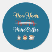 Funny New Year More Coffee Sarcastic Resolution Qu ラウンドシール (正面)
