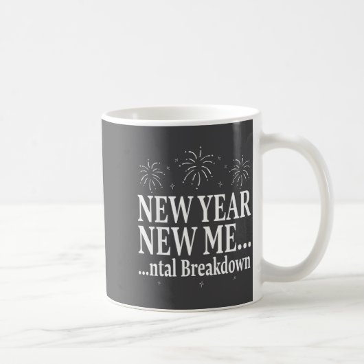 Funny New Year New Me Mental Breakdown New Year Pa コーヒーマグカップ (右)
