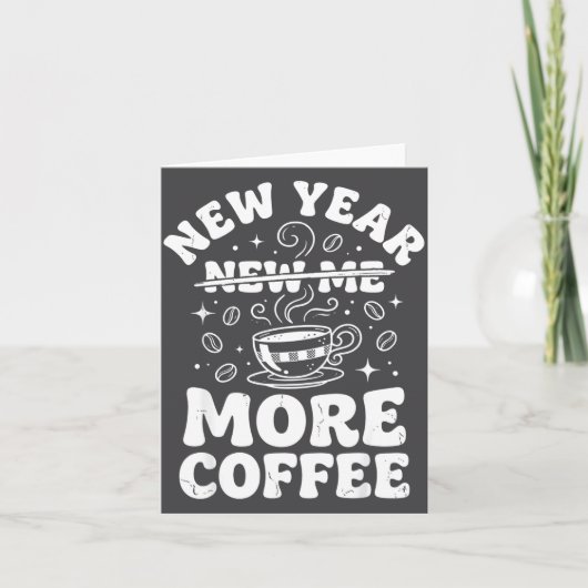 Funny New Year New Me More Coffee Saying Humor  カード (正面)