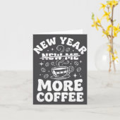 Funny New Year New Me More Coffee Saying Humor  カード (黄色い花)