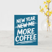 Funny New Year New Me More Coffee Saying Humor  カード (黄色い花)