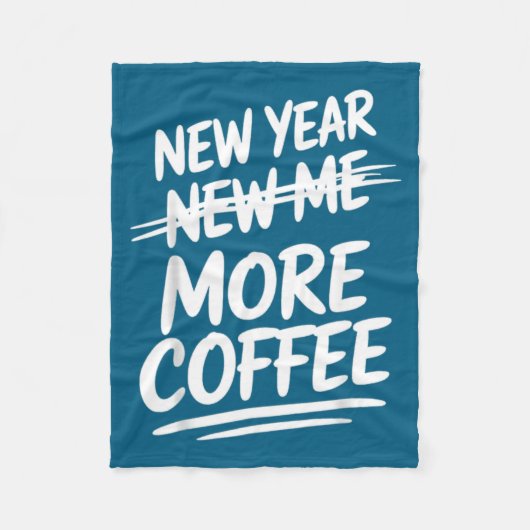 Funny New Year New Me More Coffee Saying Humor  フリースブランケット (正面)