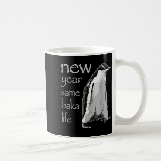 Funny New Year Same Baka Life Penguin Joke コーヒーマグカップ (右)