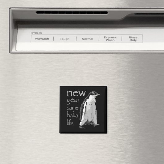 Funny New Year Same Baka Life Penguin Joke マグネット (インサイチュ (食洗機))