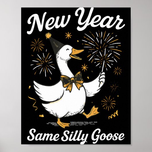 Funny New Year Same Silly Goose Happy New Year 202 ポスター (正面)