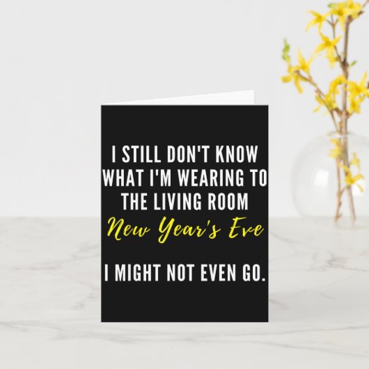 Funny New Year's Eve Insrational Sarcastic Quote  カード (黄色い花)