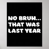 Funny New Year's Resolution Bruh That Was Last Yea ポスター (正面)