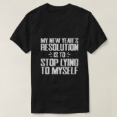 "Funny New Years Resolution" Sarcastic Quote Tシャツ (デザイン正面)