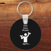 Funny New Years Resolution Workout Gym Time Exerci キーホルダー (正面)