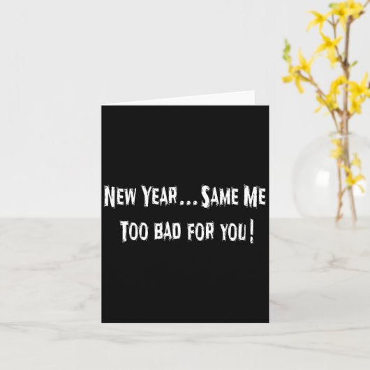 Funny New Years Shirts Sarcastic New Year Same Me  カード (黄色い花)