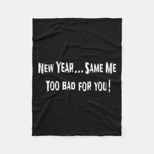 Funny New Years Shirts Sarcastic New Year Same Me  フリースブランケット (正面)