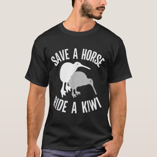 Funny New Zealand Kiwi Meme Quote Save A Horse Rid Tシャツ (正面)