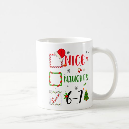 Funny Nice Naughty 6 7 Meme Christmas Six Seven  コーヒーマグカップ (右)
