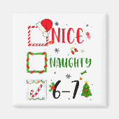 Funny Nice Naughty 6 7 Meme Christmas Six Seven  マグネット (正面)