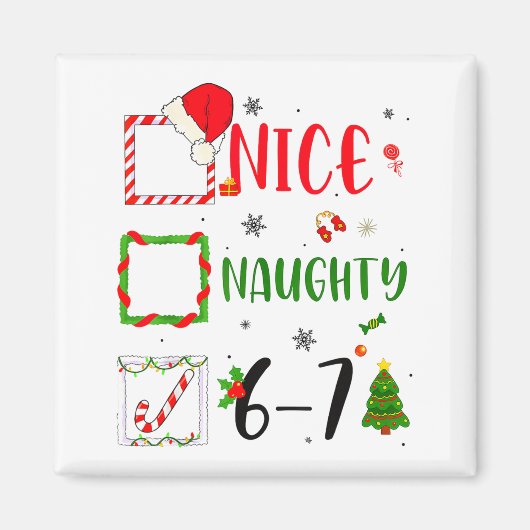 Funny Nice Naughty 6 7 Meme Christmas Six Seven  マグネット (正面)