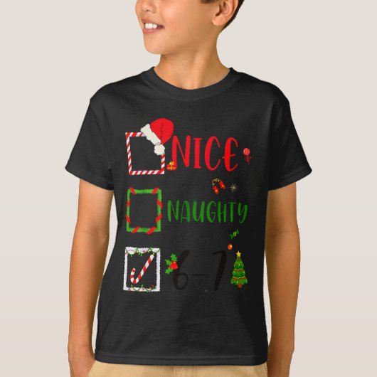 Funny Nice Naughty 6 7 Meme Christmas Six Seven  Tシャツ (正面)
