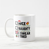 Funny Nice Naughty I Swear I Tried Christmas List コーヒーマグカップ (左)