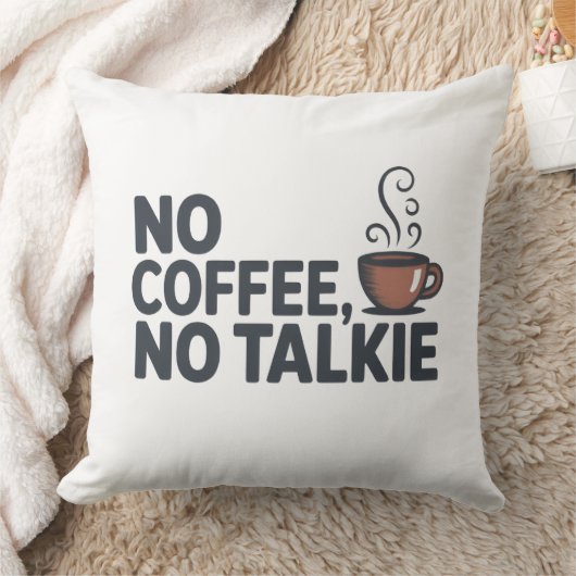 Funny "No Coffee, No Talkie" Decorative Pillow クッション (ブランケット)