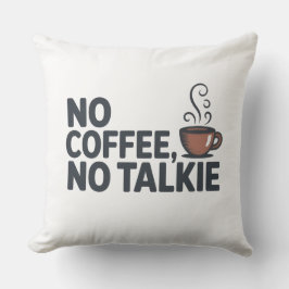 Funny "No Coffee, No Talkie" Decorative Pillow クッション