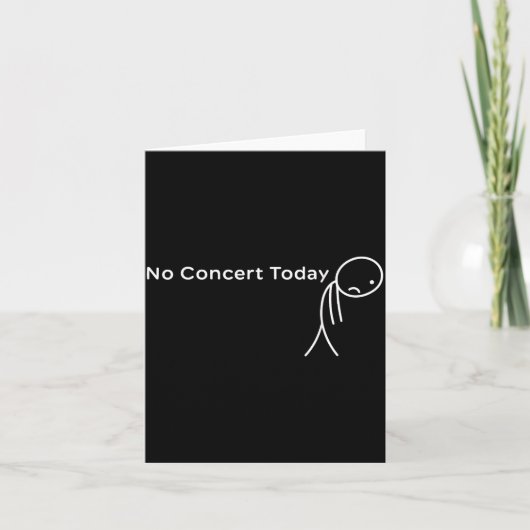 Funny No Concert Today Sad Stick Tee For Music Lov カード (正面)