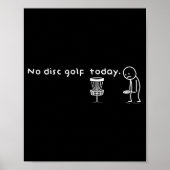 Funny No Disc Golf Today Humor Sarcastic Meme Srt  ポスター (正面)