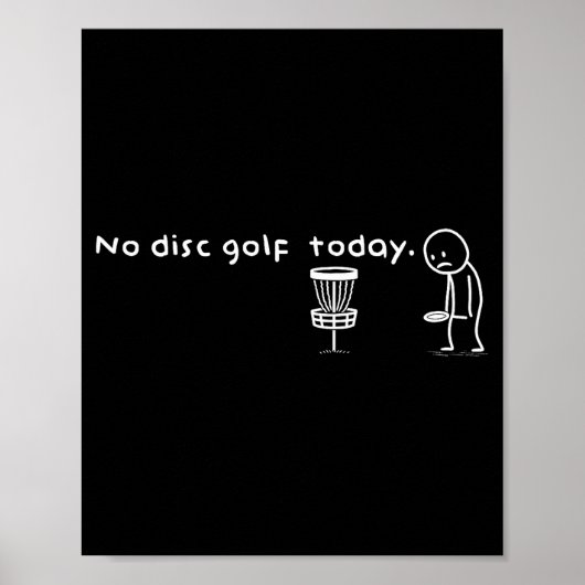 Funny No Disc Golf Today Humor Sarcastic Meme Srt  ポスター (正面)