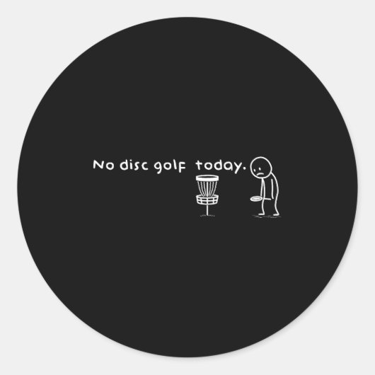 Funny No Disc Golf Today Humor Sarcastic Meme Srt ラウンドシール (正面)