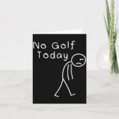 Funny No Golf Today Funny Golf Men  カード (正面)