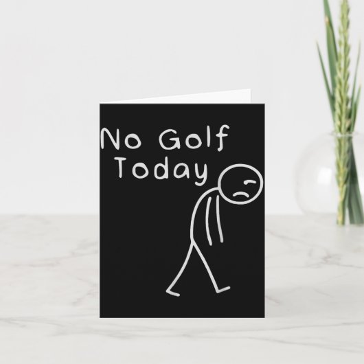Funny No Golf Today Funny Golf Men  カード (正面)