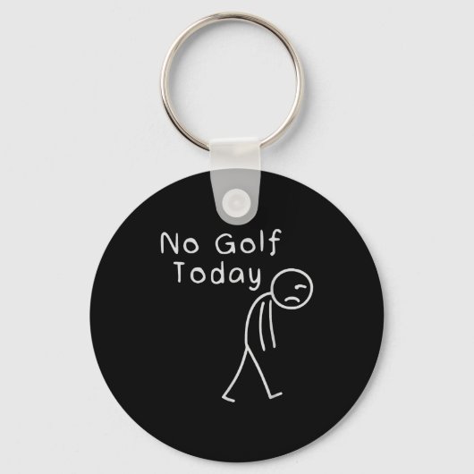 Funny No Golf Today Funny Golf Men  キーホルダー (正面)