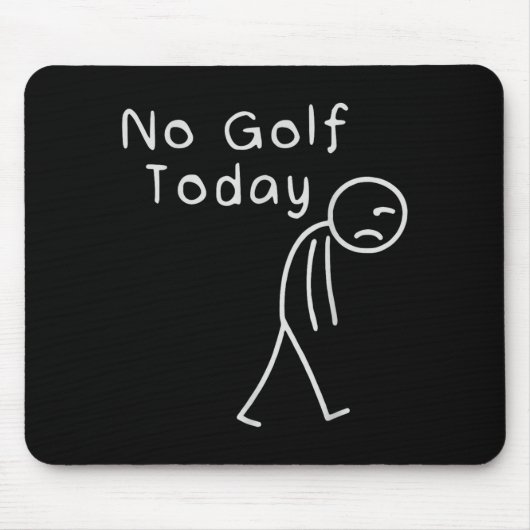 Funny No Golf Today Funny Golf Men  マウスパッド (正面)