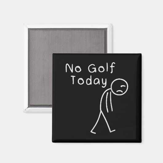 Funny No Golf Today Funny Golf Men  マグネット (正面/裏面)
