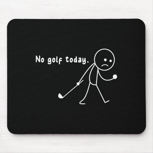 Funny No Golf Today,rain,golf Lover Funny Gift Tee マウスパッド (正面)