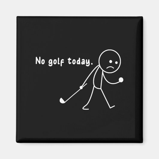 Funny No Golf Today,rain,golf Lover Funny Gift Tee マグネット (正面)