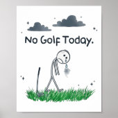 Funny No Golf Today Sad Stickman Golfer Golfers Me ポスター (正面)