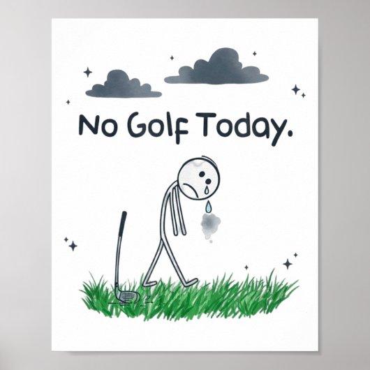 Funny No Golf Today Sad Stickman Golfer Golfers Me ポスター (正面)