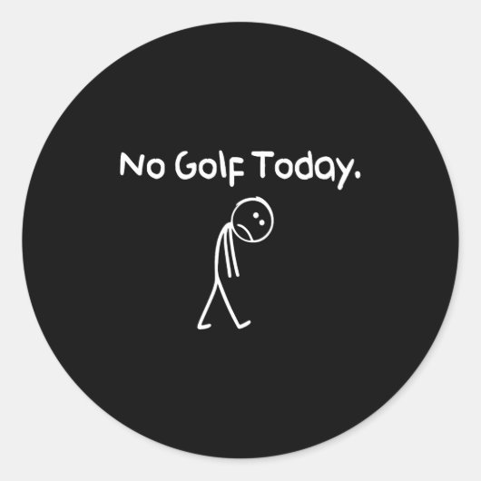 Funny No Golf Today Sad Stickman Golfer Golfers Me ラウンドシール (正面)