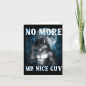 Funny No More Mr Nice Guy Alpha Wolf Meme Unhinged カード (正面)