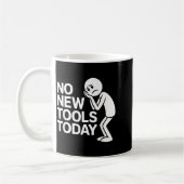 Funny No New Tools Today  コーヒーマグカップ (左)