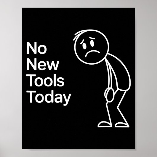 Funny No New Tools Today ポスター (正面)