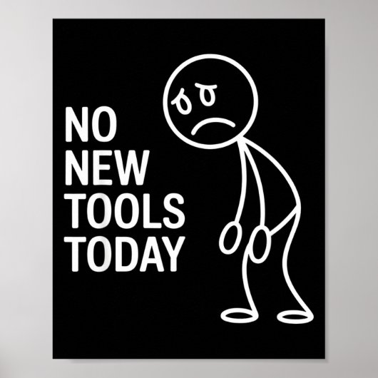Funny No New Tools Today ポスター (正面)