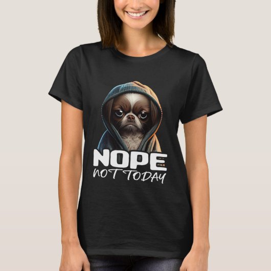 Funny Nope Not Today Dachshund I Lazy Dachshund No Tシャツ (正面)