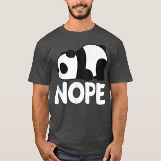 Funny Nope Not Today Lazy Cute Giant Panda Bear An Tシャツ